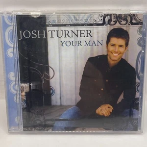 Your Man by Josh Turner (CD, 2006)๐ - Picture 1 of 4