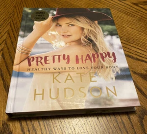 SIGNED Pretty Happy Healthy Ways to Love Your Body Kate Hudson 1st First Edition - Picture 1 of 12