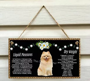 POMERANIAN DOG #1 Sign - Handy Kitchen Conversion Chart - Dry & Liquid Measures - Bild 1 von 2