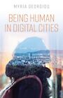 Myria Georgiou Being Human In Digital Cities (Paperback) (Uk Import)