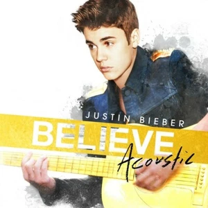 Believe Acoustic von Justin Bieber (CD, Jan-2013, Island (Label). - Bild 1 von 1