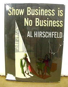 Show Business Is No Business by Al Hirschfeld Signed 1951 HB/DJ - Picture 1 of 2