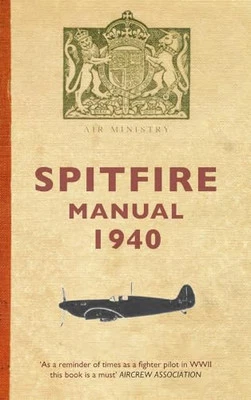 Spitfire Manual 1940 by Dilip Sarkar Paperback Book The Cheap Fast Free Post - Image 1 of 2