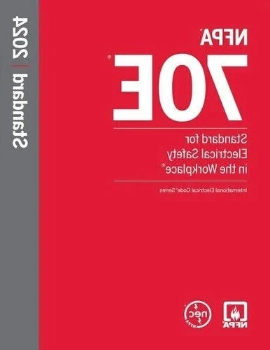 NFPA 70E®, Standard for Electrical Safety in the Workplace® : 2024 Edition by National Fire Protection Association (NFPA) (2023, Trade Paperback)