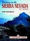 Walking In The Sierra Nevada (Spain) (A Cicerone Guide) By Andy