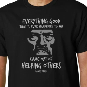 "Danny Trejo ""Everything Good"" cotización Machete RECLUSO No. 1 Desperado Funny - Imagen 1 de 2