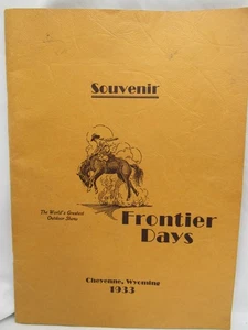 souvenir frontier days cheyenne, wyoming 1933 worlds greates outdoor show - Picture 1 of 12