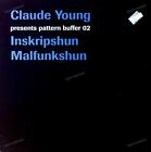 Claude Young - Pattern Buffer 02: Inskripshun Malfunkshun Maxi 1998 (VG/VG) .
