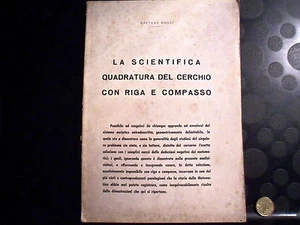 LA SCIENTIFICA QUADRATURA DEL CERCHIO CON RIGA E COMPASSO - GAETANO ROSSI - Picture 1 of 2