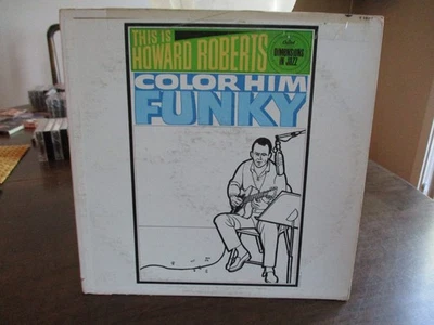 The Howard Roberts Quartet - Color Him Funky - 1963 Mono CAPITOL LP VG+ Wax $13 - Image 1 of 4