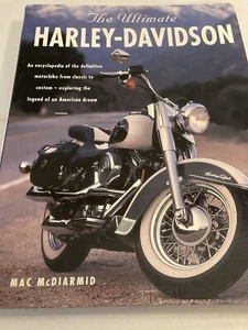 The Ultimate Harley-Davidson Book By Mac McDiarmid 2005 ISBN 0760758719 - Picture 1 of 4