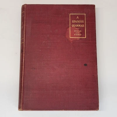 1909 Spanish Grammar Heath's Modern Language Series by Hills & Ford HC Book - Image 1 of 4