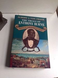 The Trials of Anthony Burns: Freedom and Slavery in Emerson's Boston - Picture 1 of 6