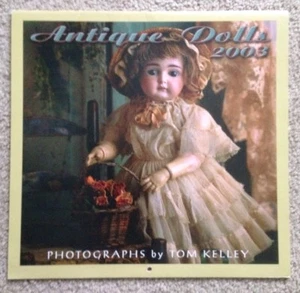 Antique Dolls 2003 Calendar Photographs by Tom Kelley - Picture 1 of 3