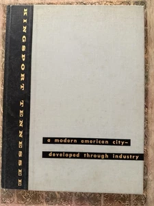 KINGSPORT TN A MODERN AMERICAN CITY DEVELOPED THRU INDUSTRY VINTAGE HB HISTORY - Bild 1 von 7