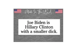 Biden is Hillary Clinton Sticker Decal Anti-Biden Bumper Sticker 8" Funny - Bild 1 von 1