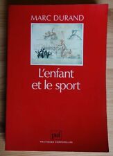 L'enfant et le sport - M. Durand - Ed. PUF, 1989 -