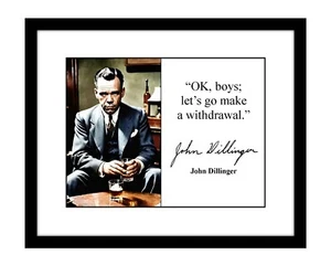 John Dillinger 8x10 Signed print image with famous quote bank robber gangster - Picture 1 of 2