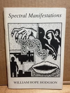 Spectral Manifestations by William Hope Hodgson 1984 1st Limitiert auf 250 Exemplare - Bild 1 von 4