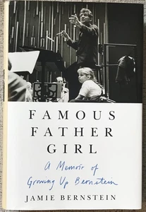 JAMIE BERNSTEIN " FAMOUS FATHER GIRL " 2018 1ST ED SIGNED HC/DJ NF/NF- - Picture 1 of 2