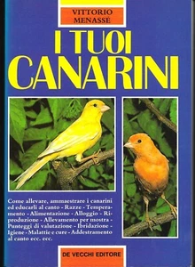 I tuoi canarini - Vittorio Menassé - De Vecchi editore 1988 - Nuovo - Imagen 1 de 1