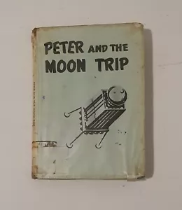 Peter and the Moon Trip Vintage Hardcover Book by Hazel W. Corson - Picture 1 of 7