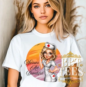 Nurses Are Beautiful Shirt – Nurse Life Graphic Tee – | DTG Graphic - Picture 1 of 12