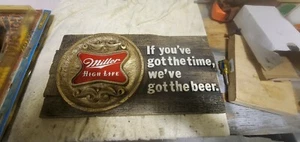 Miller High Life Holzimitat Planke If You've Got The Time Schild - Bild 1 von 9