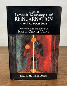 The Jewish Concept of Reincarnation & Creation by David M. Wexelman HC/DJ - Picture 1 of 10