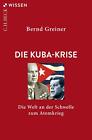 Bernd Greiner / Die Kuba-Krise /  9783406801938
