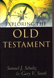 Exploring the Old Testament Christian Book Samuel J. Schultz Gary V. Smith - Bild 1 von 1