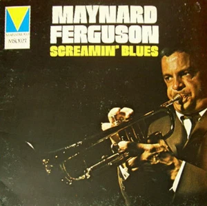 Maynard Ferguson - Screamin' Blues (LP, Album) - Picture 1 of 1