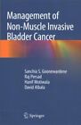 Management Of Non-Muscle Invasive Bladder Cancer, Paperback By Goonewardene, ...