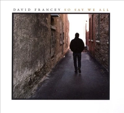 So Say We All [Digipak] by David Francey [CD] - Bild 1 von 2