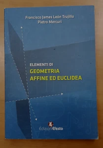 ELEMENTI DI GEOMETRIA AFFINE ED EUCLIDEA (Edizioni Efesto) - Foto 1 di 3