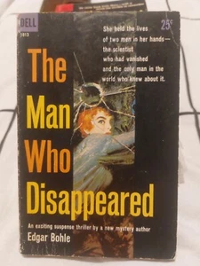 The Man Who Disappeared Edgar Bohle Dell 1. 1960 Vintage Taschenbuch - Bild 1 von 5