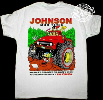 Big Johnson Mud Tires 90S Funny Humor Concert Vintage T-Shirt Size S-5XL S1249 - Image 1 of 2