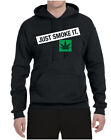 Just Smoke It Stoner Marihuana 420 Unisex Grafik Hoodie Sweatshirt