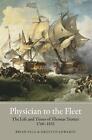 Physician to the Fleet: The Life and Times of Thomas Trotter, 1760-1832 by Brian