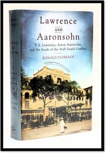 Lawrence and Aaronsohn Arab-Israeli Conflict Espionage World War I 1st 2007 - Bild 1 von 2