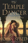 The Temple Dancer : A Novel of India Hardcover John Speed