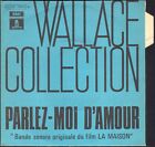 WALLACE COLLECTION PARLEZ-MOI D’AMOUR BO FILM LA MAISON 45T SP BIEM ODEON MINT