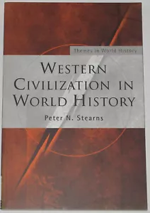 WESTERN CIVILIZATION WORLD HISTORY Historical Study Global Themes Peter Stearns - Foto 1 di 1