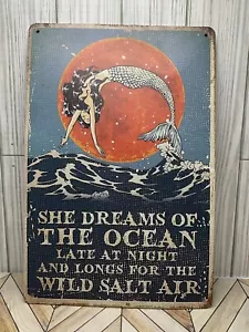 She Dreams Of The Ocean Metal Sign 8"X12" Mermaid The Sea Waves Moon Wild - Picture 1 of 3
