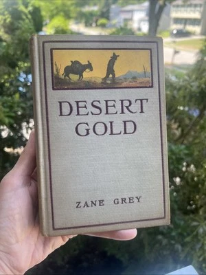 DESERT GOLD by Zane Grey 1913  1st Grosset reprint of Harper ed. Antique  novel - Image 1 of 4