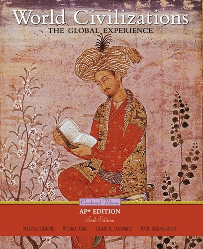 NEW World Civilizations The Global Experience AP Edition 6th ed Peter N ...