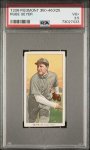 1909-11 T206 #186 Rube Geyer PSA 3.5 Follow Thru Piedmont 350-460/25