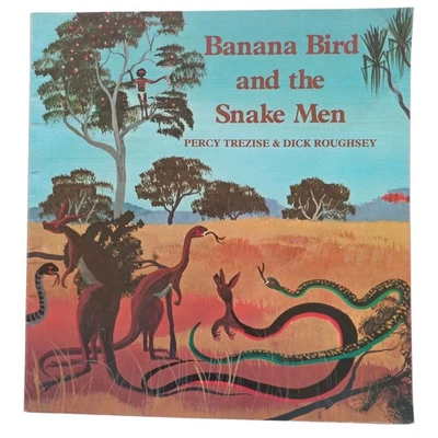 Banana Bird and the Snake Men Paperback by Percy Trezise and Dick Roughsey - image 1 of 4