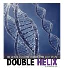 Double Helix: How an Image Sparked the Discovery of the Secret of Life by Daniel