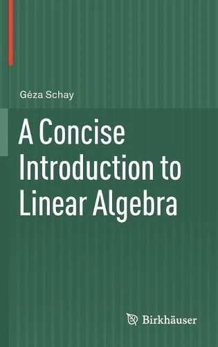 A Concise Introduction to Linear Algebra - 9780817683245 - Image 1 of 1